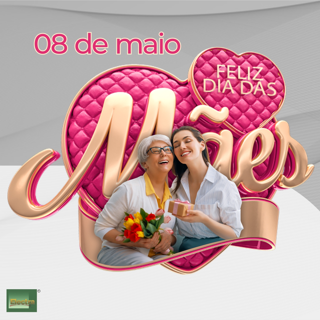 Feliz Dia Das Mães Electra